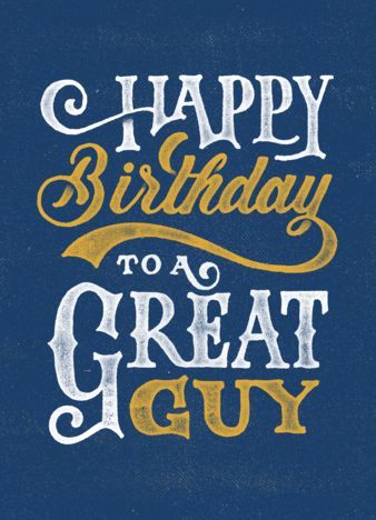 Best Birthday Quotes Happy Birthday To A Great Guy